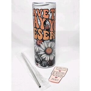 Have The Day You Deserve Peace Flower 20Oz Tumbler Travel Insulated Motivational